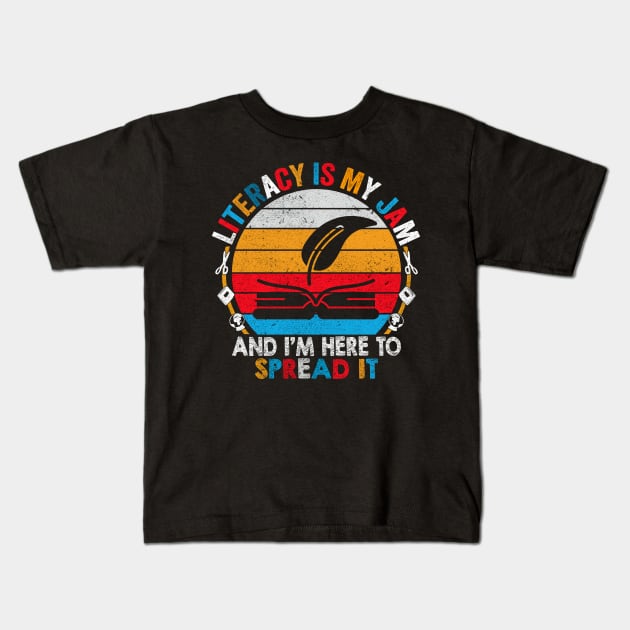 Vintage Literacy Is My Jam And I'm Here To Spread Literacy Teacher Kids T-Shirt by AngelGurro